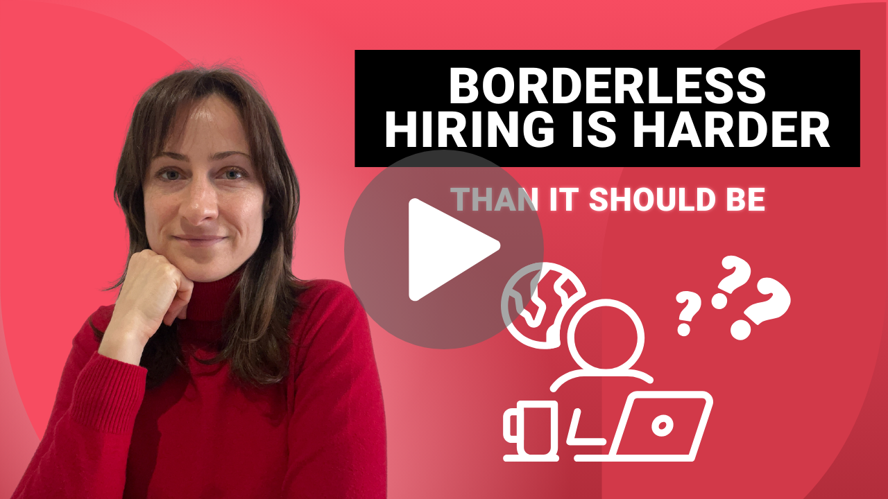 Borderless Hiring Is Harder Than It Should Be